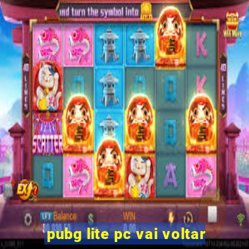 pubg lite pc vai voltar