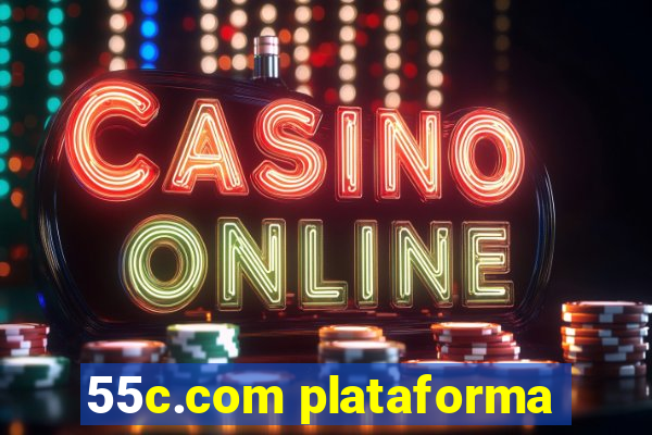 55c.com plataforma