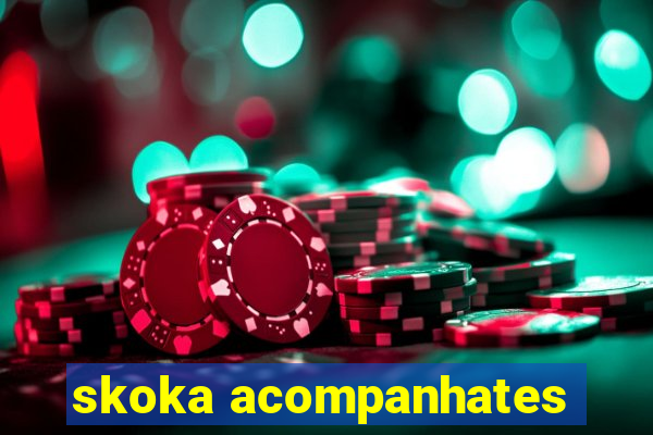 skoka acompanhates