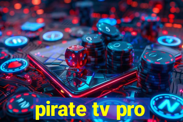 pirate tv pro