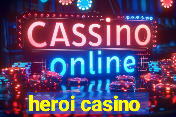 heroi casino