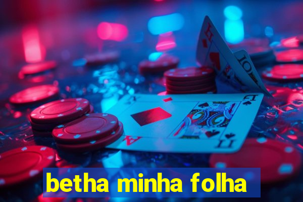 betha minha folha