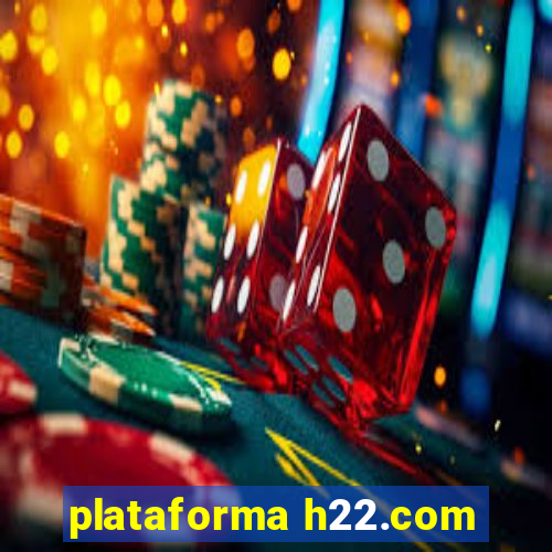 plataforma h22.com