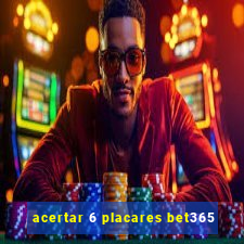 acertar 6 placares bet365