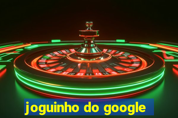 joguinho do google