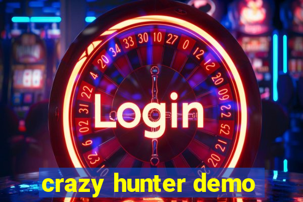 crazy hunter demo