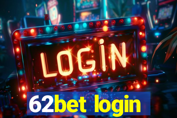 62bet login