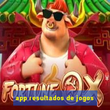 app resultados de jogos