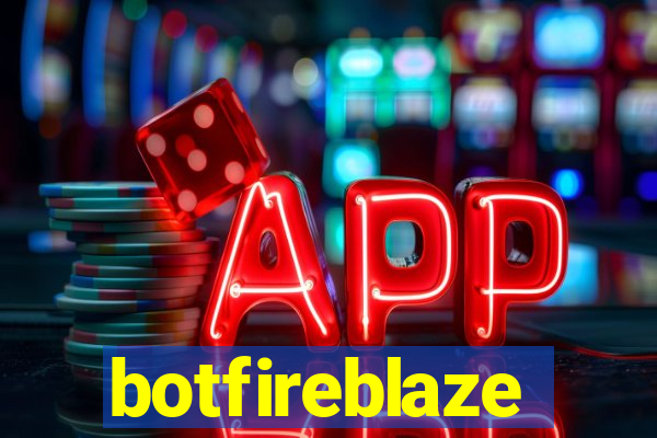 botfireblaze