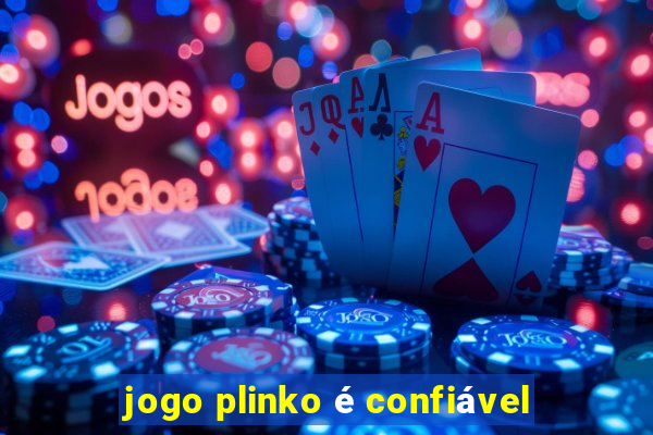 jogo plinko é confiável