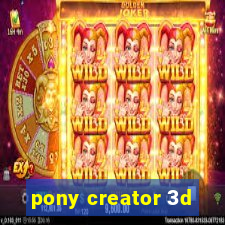 pony creator 3d