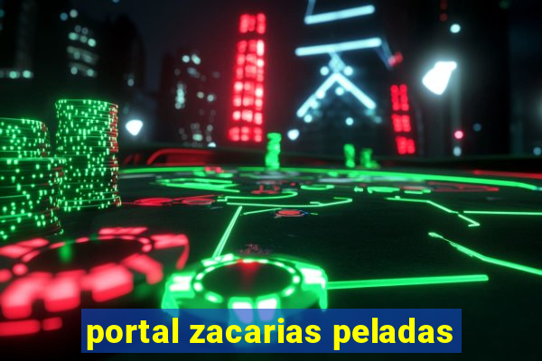 portal zacarias peladas