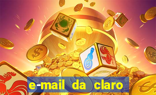 e-mail da claro para enviar comprovante de pagamento