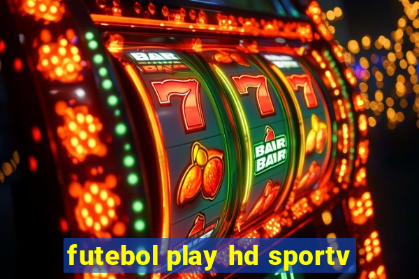 futebol play hd sportv