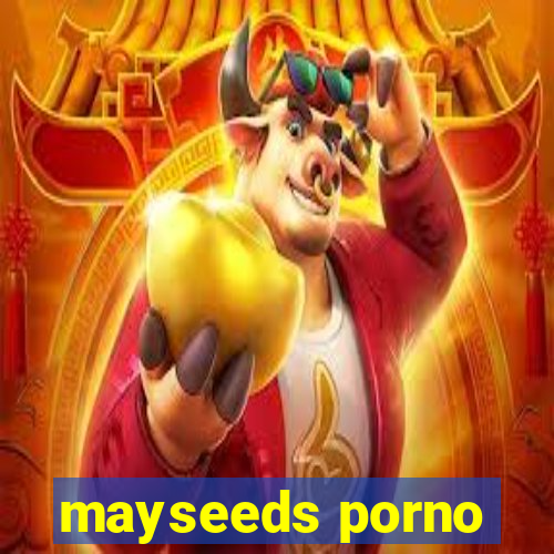 mayseeds porno