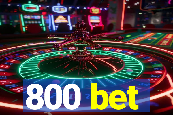 800 bet