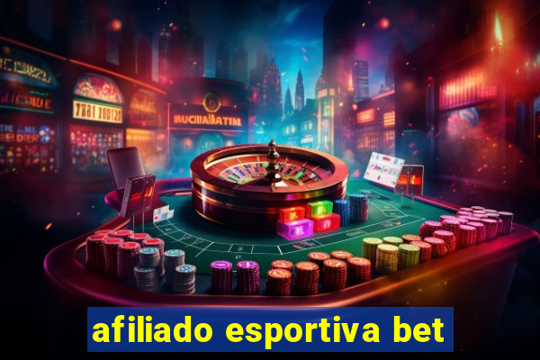 afiliado esportiva bet