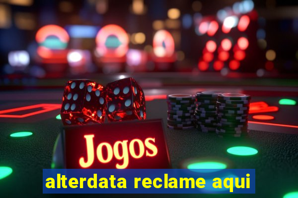 alterdata reclame aqui