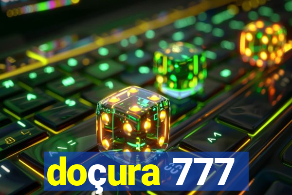 doçura 777