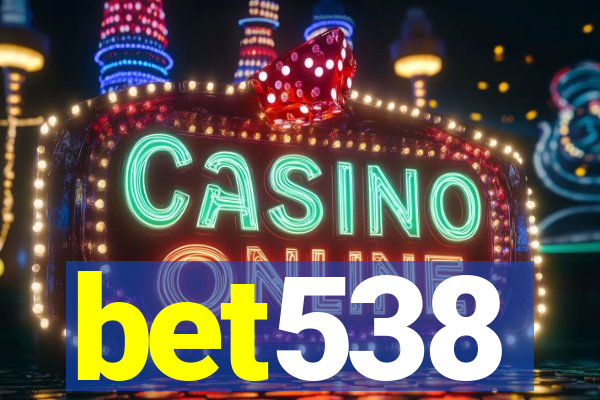 bet538