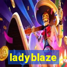 ladyblaze