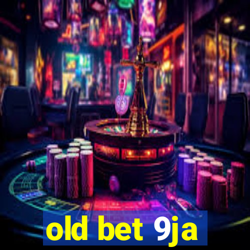 old bet 9ja