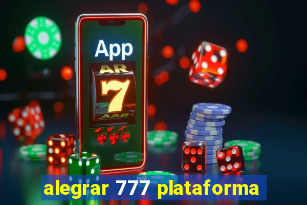 alegrar 777 plataforma