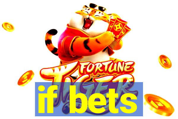 if bets