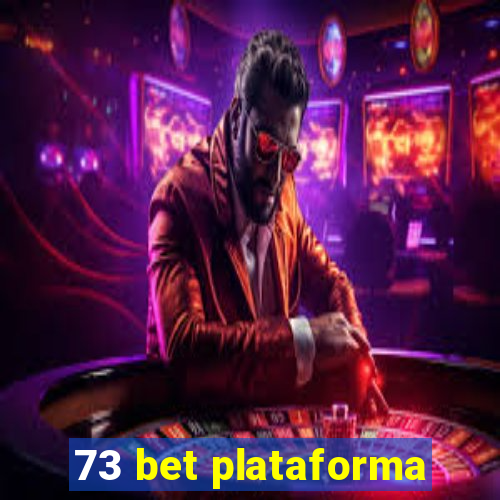 73 bet plataforma