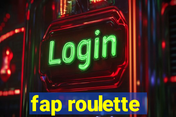 fap roulette