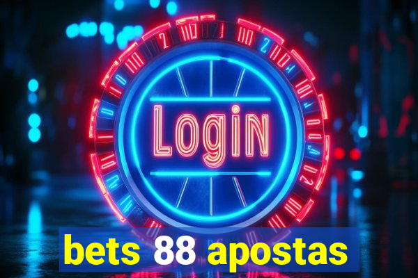 bets 88 apostas