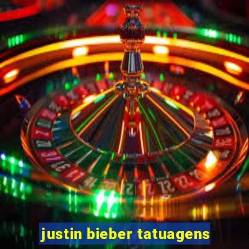 justin bieber tatuagens