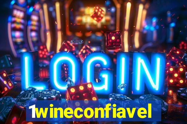 1wineconfiavel