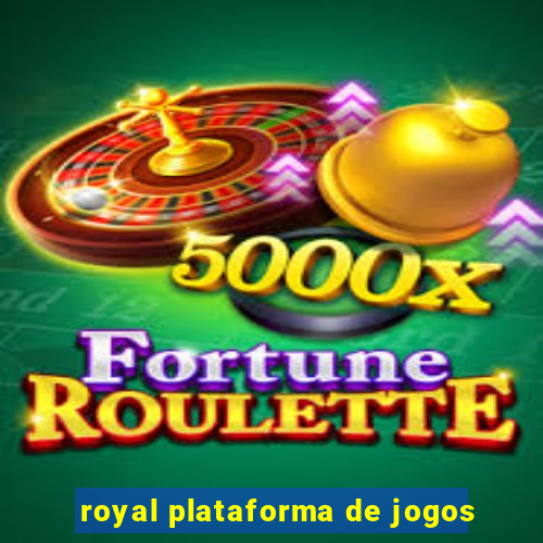 royal plataforma de jogos