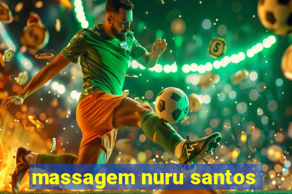 massagem nuru santos