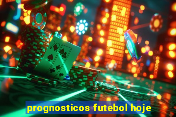 prognosticos futebol hoje