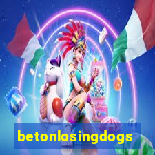 betonlosingdogs