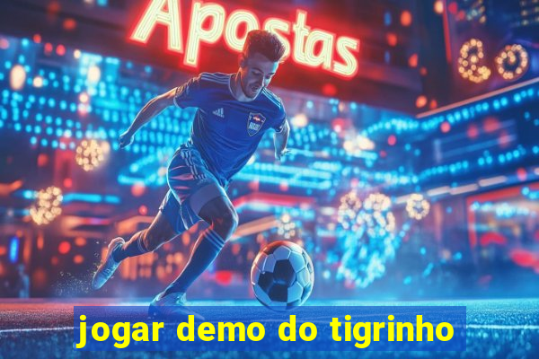 jogar demo do tigrinho