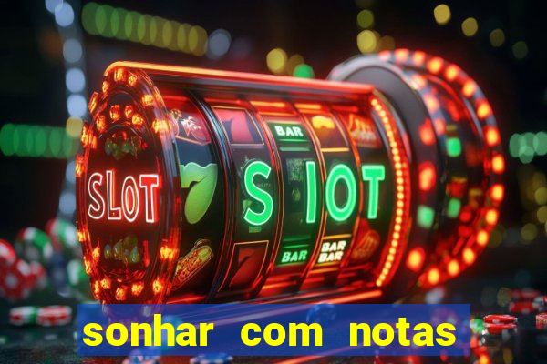 sonhar com notas de 20 reais