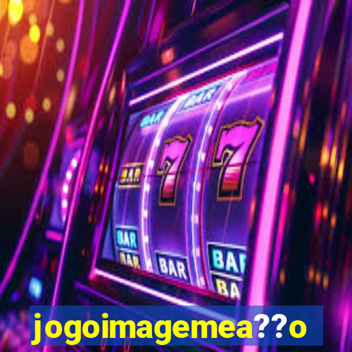 jogoimagemea??o