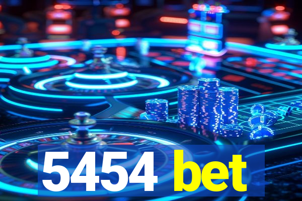 5454 bet