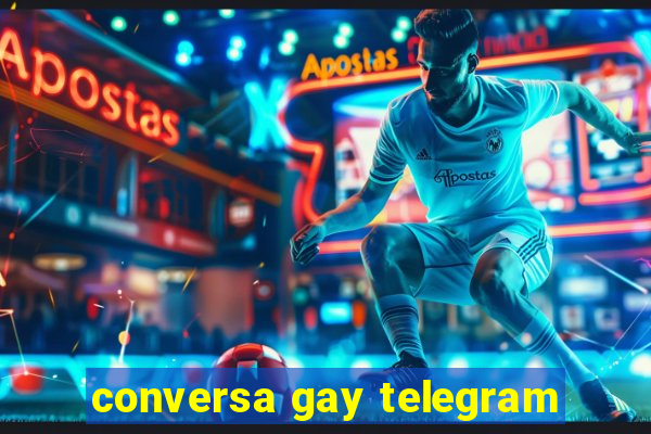 conversa gay telegram