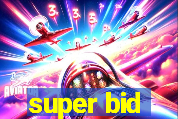 super bid