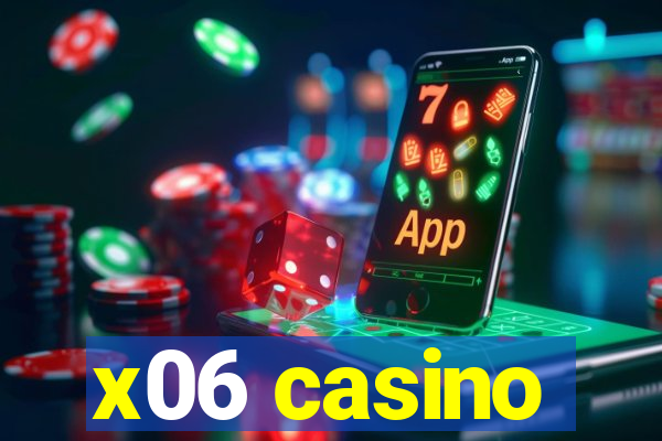 x06 casino