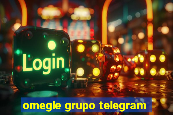 omegle grupo telegram