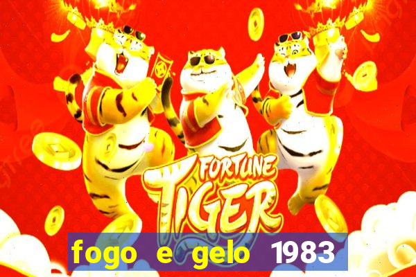 fogo e gelo 1983 dublado download