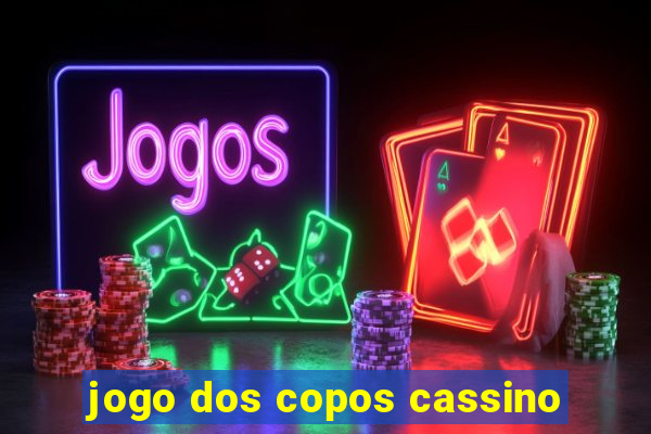 jogo dos copos cassino