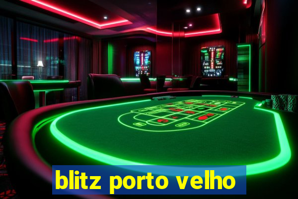 blitz porto velho