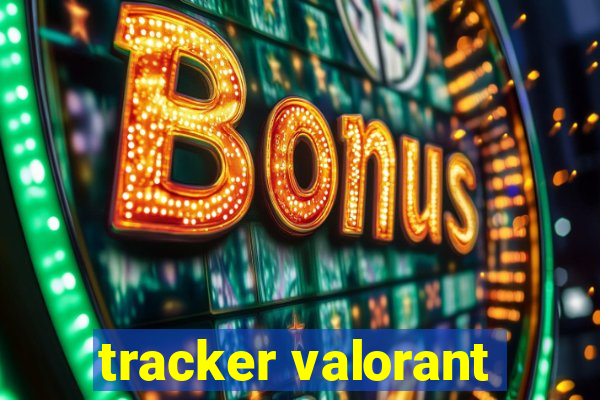 tracker valorant