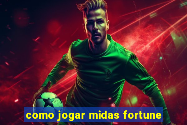 como jogar midas fortune